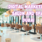 Digital Marketing for Salon and Spa in Dubai, UAE