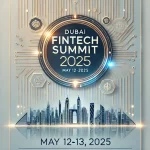 Dubai Fintech Summit 2025